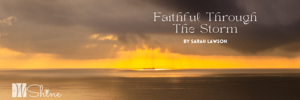 Faithful through the&nbsp;Storm