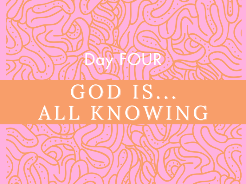 God is… All&nbsp;Knowing